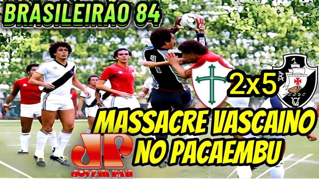 veja-os-gols-de-portuguesa-sp-2-x-5-vasco,-pelo-brasileiro-de-1984