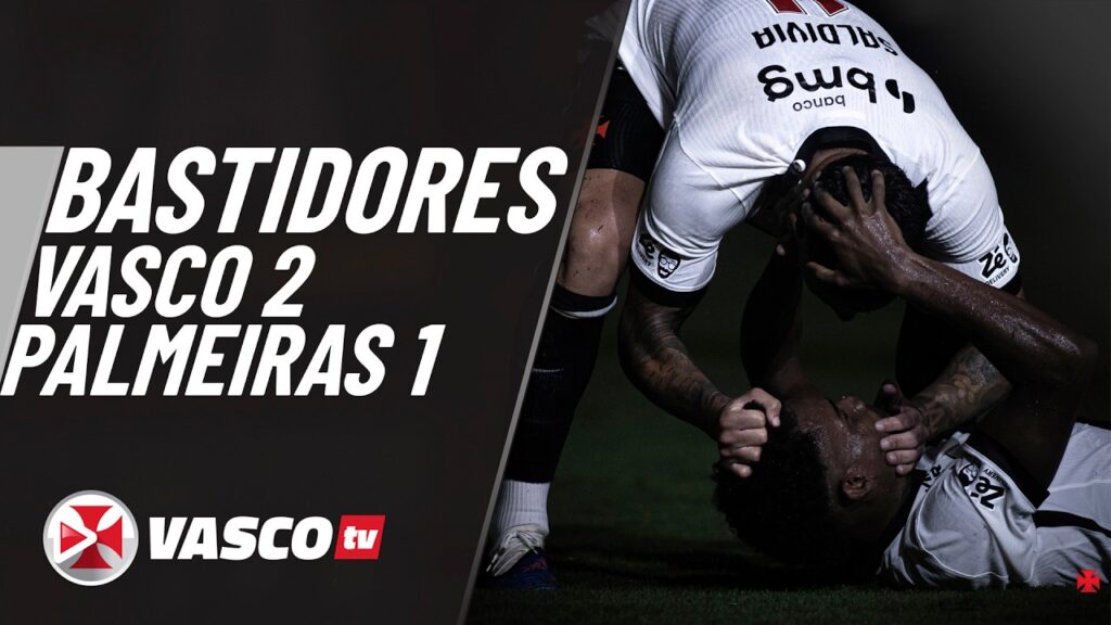 vascotv-mostra-os-bastidores-da-vitoria-sobre-o-palmeiras;-assista