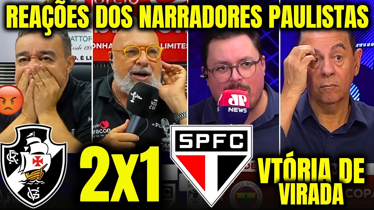 veja-reacoes-de-narradores-e-youtubers-sao-paulinos-a-vitoria-do-vasco