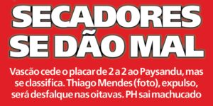 veja-as-capas-dos-jornais-apos-vasco-2-x-2-paysandu