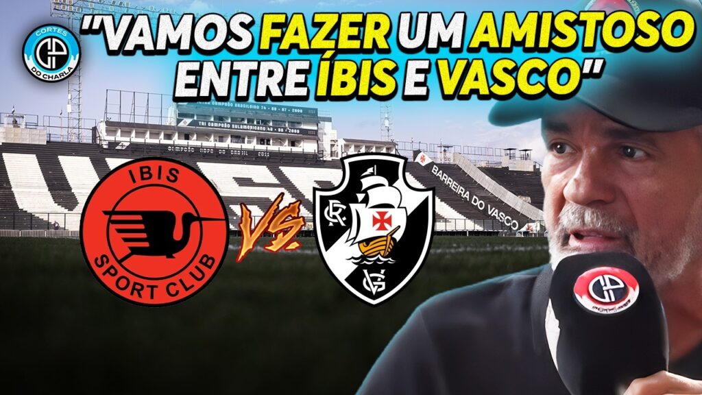 presidente-do-ibis-quer-fazer-amistoso-contra-o-vasco