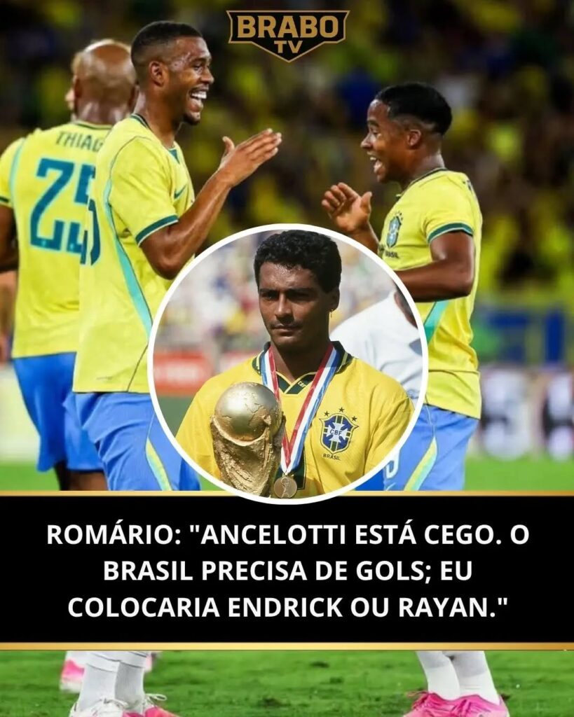 romario-diz-que-ancelotti-esta-‘cego’-e-afirma-que-escalaria-‘o-endrick-ou-o-rayan’-na-selecao