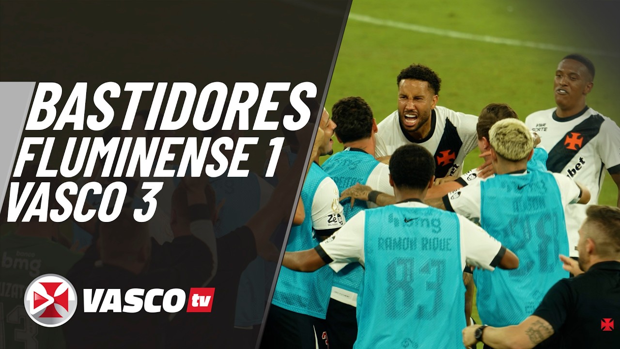 assista-aos-bastidores-de-fluminense-1-x-3-vasco