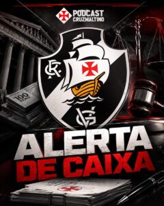 justica-revela-alerta-sobre-o-caixa-do-vasco