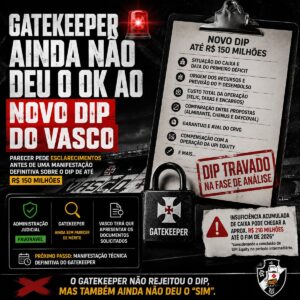 gatekeeper-ainda-nao-deu-aval-para-o-novo-dip-do-vasco