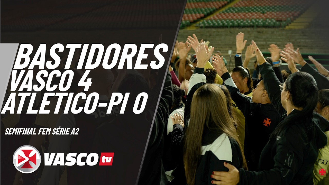 feminino:-assista-aos-bastidores-de-vasco-4-x-0-atletico-pi